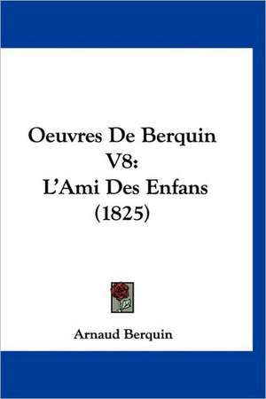 Oeuvres De Berquin V8 de Arnaud Berquin