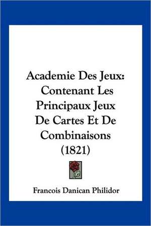 Academie Des Jeux de Francois-Andre Danican Philidor