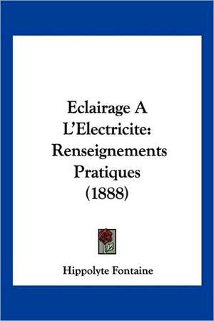 Eclairage A L'Electricite de Hippolyte Fontaine