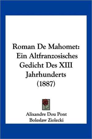 Roman De Mahomet de Alixandre Dou Pont