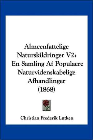 Almeenfattelige Naturskildringer V2 de Christian Frederik Lutken