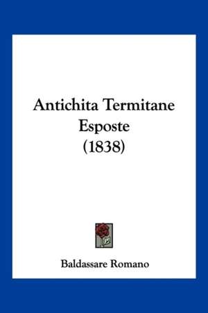 Antichita Termitane Esposte (1838) de Baldassare Romano