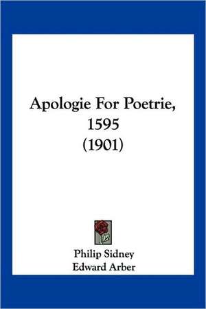 Apologie For Poetrie, 1595 (1901) de Philip Sidney