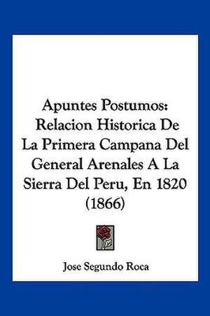 Apuntes Postumos de Jose Segundo Roca