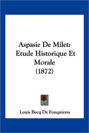 Aspasie De Milet de Louis Becq De Fouquieres