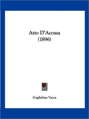 Atto D'Accusa (1896) de Guglielmo Vacca