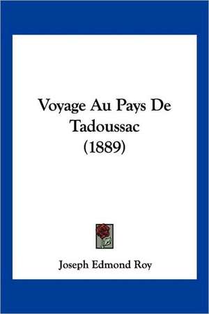 Voyage Au Pays De Tadoussac (1889) de Joseph Edmond Roy