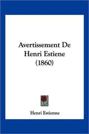 Avertissement De Henri Estiene (1860) de Henri Estienne