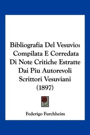 Bibliografia Del Vesuvio de Federigo Furchheim