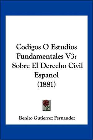 Codigos O Estudios Fundamentales V3 de Benito Gutierrez Fernandez