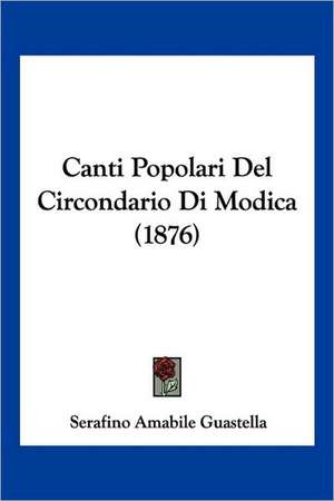 Canti Popolari Del Circondario Di Modica (1876)