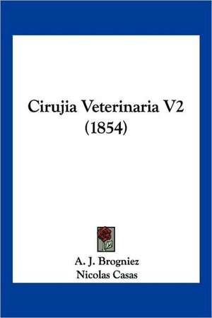 Cirujia Veterinaria V2 (1854) de A. J. Brogniez