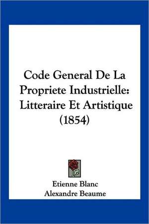 Code General De La Propriete Industrielle de Etienne Blanc