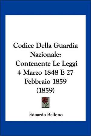 Codice Della Guardia Nazionale de Edoardo Bellono