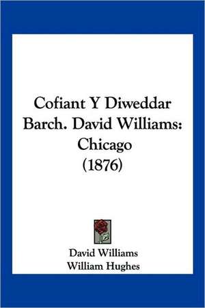 Cofiant Y Diweddar Barch. David Williams de David Williams