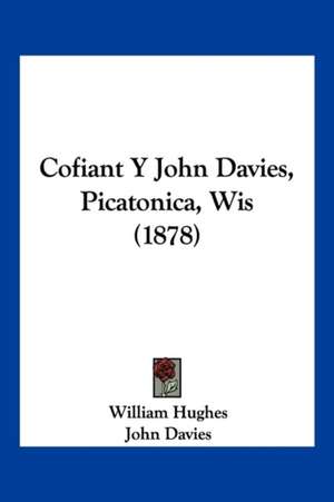 Cofiant Y John Davies, Picatonica, Wis (1878) de William Hughes