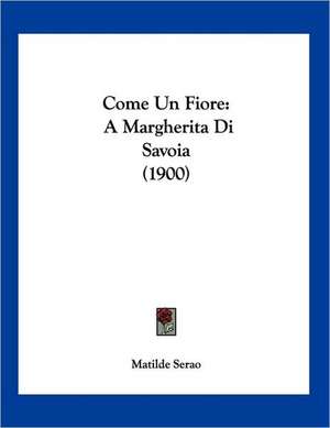 Come Un Fiore de Matilde Serao