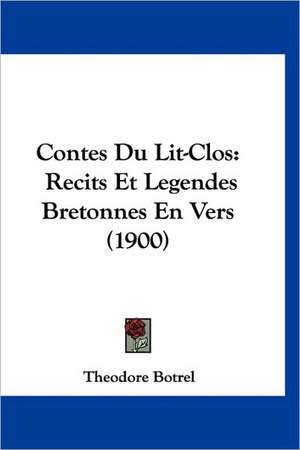 Contes Du Lit-Clos de Theodore Botrel