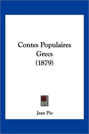 Contes Populaires Grecs (1879) de Jean Pio