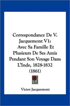 Correspondance De V. Jacquemont V1 de Victor Jacquemont