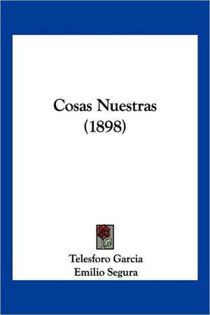 Cosas Nuestras (1898) de Telesforo Garcia