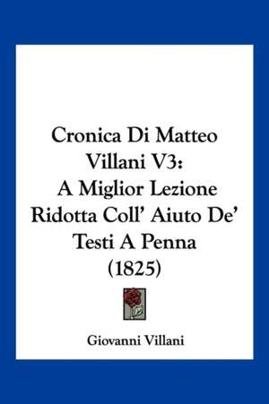 Cronica Di Matteo Villani V3 de Giovanni Villani