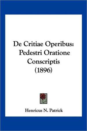 De Critiae Operibus de Henricus N. Patrick