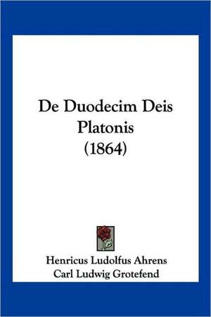 De Duodecim Deis Platonis (1864) de Henricus Ludolfus Ahrens