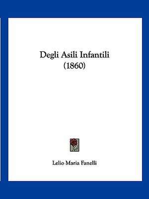 Degli Asili Infantili (1860) de Lelio Maria Fanelli