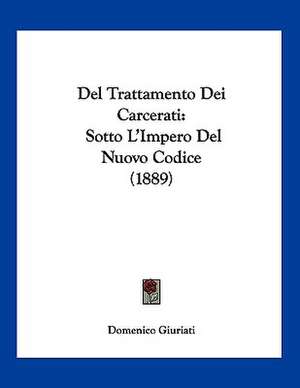 Del Trattamento Dei Carcerati de Domenico Giuriati