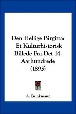 Den Hellige Birgitta de A. Brinkmann