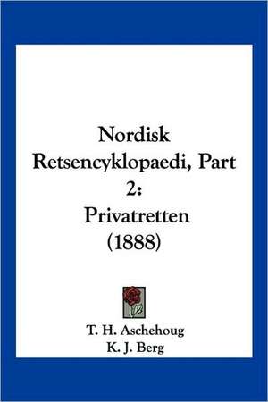 Nordisk Retsencyklopaedi, Part 2 de T. H. Aschehoug