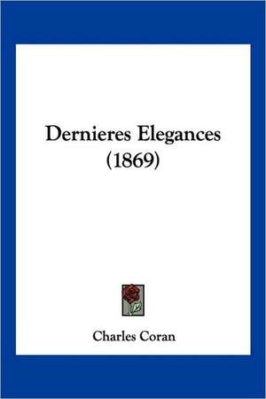 Dernieres Elegances (1869) de Charles Coran