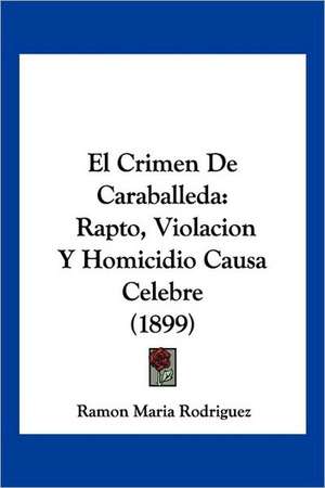 El Crimen De Caraballeda de Ramon Maria Rodriguez