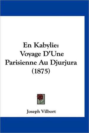 En Kabylie de Joseph Vilbort