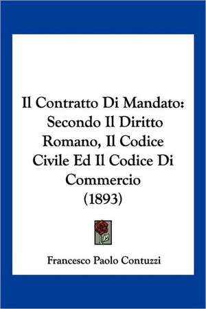 Il Contratto Di Mandato de Francesco Paolo Contuzzi