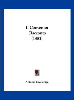 Il Convento de Antonio Caccianiga