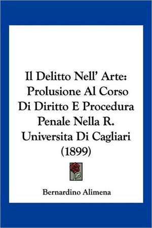 Il Delitto Nell' Arte de Bernardino Alimena