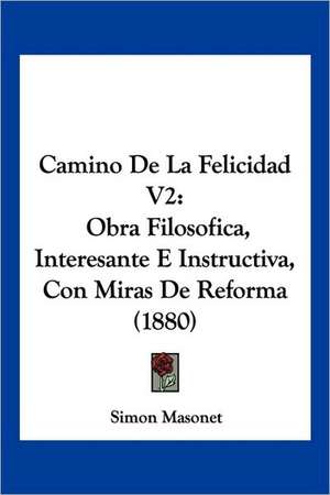 Camino De La Felicidad V2 de Simon Masonet