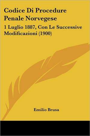 Codice Di Procedure Penale Norvegese de Emilio Brusa