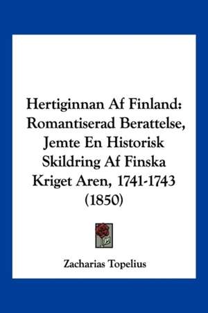 Hertiginnan Af Finland de Zacharias Topelius