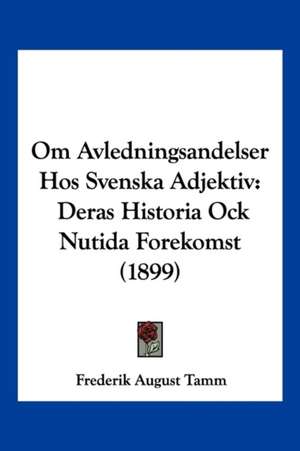 Om Avledningsandelser Hos Svenska Adjektiv de Frederik August Tamm