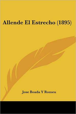 Allende El Estrecho (1895) de Jose Boada Y Romeu