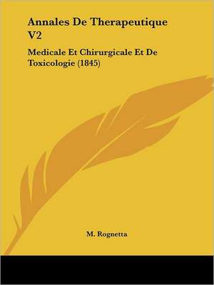 Annales De Therapeutique V2 de M. Rognetta