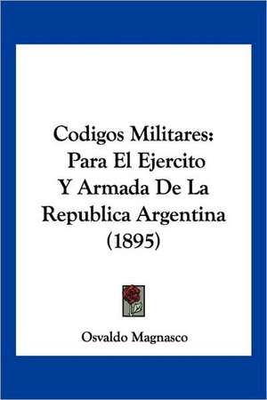 Codigos Militares de Osvaldo Magnasco