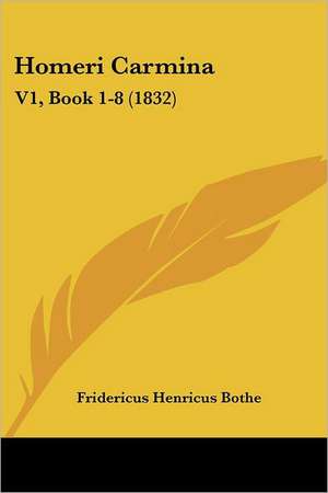 Homeri Carmina de Fridericus Henricus Bothe