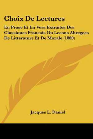 Choix De Lectures de Jacques L. Daniel