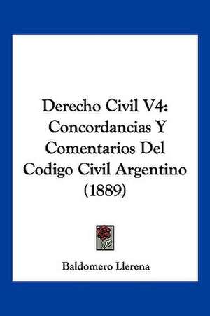 Derecho Civil V4 de Baldomero Llerena