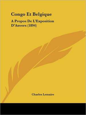 Congo Et Belgique de Charles Lemaire