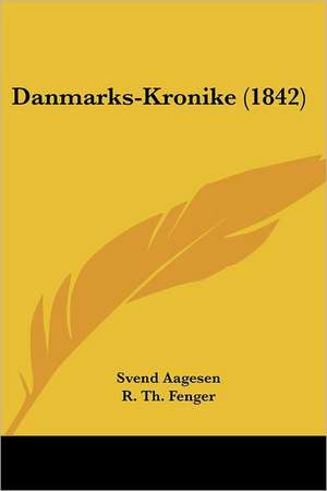 Danmarks-Kronike (1842) de Svend Aagesen